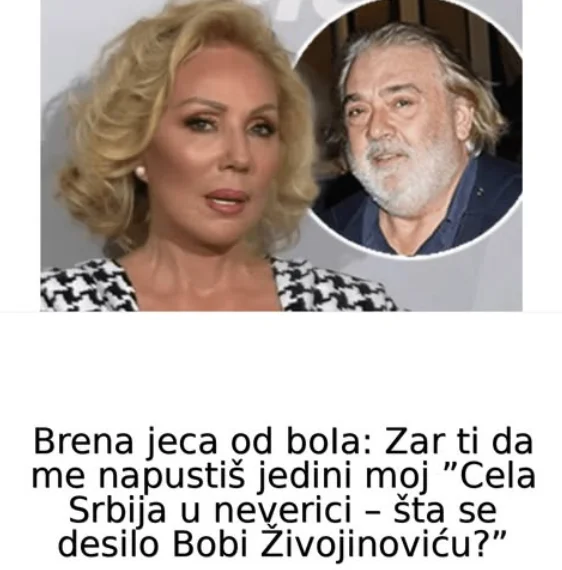 BRENA U SUZAMA: Zar ti da me napustiš jedini moj – šta se desilo B0Bl ŽlV0JlN0VlĆU ?”
